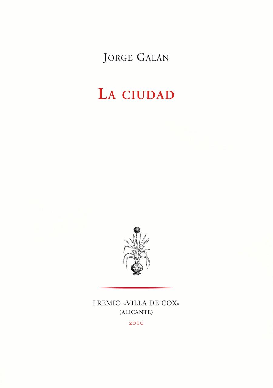 CIUDAD, LA | 9788415297147 | GALÁN, JORGE | Galatea Llibres | Librería online de Reus, Tarragona | Comprar libros en catalán y castellano online