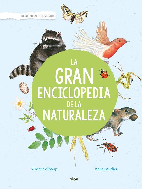 LA GRAN ENCICLOPEDIA DE LA NATURALEZA | 9788491422921 | ALBOUY, VINCENT | Galatea Llibres | Librería online de Reus, Tarragona | Comprar libros en catalán y castellano online