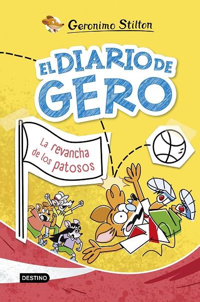 EL DIARIO DE GERO 2. LA REVANCHA DE LOS PATOSOS | 9788408298069 | STILTON, GERONIMO | Galatea Llibres | Librería online de Reus, Tarragona | Comprar libros en catalán y castellano online