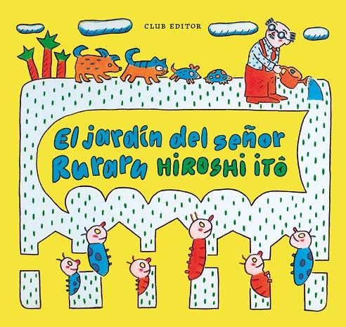 EL JARDÍN DEL SEÑOR RURARU | 9788473294416 | ITÔ, HIROSHI | Galatea Llibres | Librería online de Reus, Tarragona | Comprar libros en catalán y castellano online