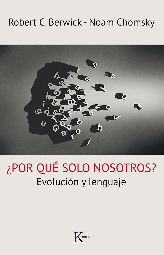POR QUÉ SOLO NOSOTROS? | 9788499885261 | BERWICK, ROBERT C. / CHOMSKY, NOAM | Galatea Llibres | Librería online de Reus, Tarragona | Comprar libros en catalán y castellano online