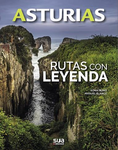 RUTAS CON LEYENDA. ASTURIAS | 9788482167091 | ROMO, SONIA/BLANCO, MANUEL | Galatea Llibres | Librería online de Reus, Tarragona | Comprar libros en catalán y castellano online