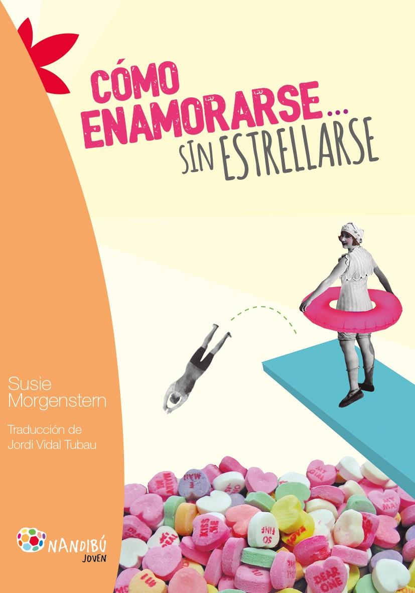 CÓMO ENAMORARSE... SIN ESTRELLARSE | 9788497436908 | MORGENSTERN, SUSIE | Galatea Llibres | Librería online de Reus, Tarragona | Comprar libros en catalán y castellano online