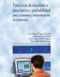 EJERCICIOS DE ESTADISTICA DESCRIPTIVA Y PROBABILIDAD PARA EC | 9788436820676 | CASAS SANCHEZ, JOSE MIGUEL    ,  [ET. AL.] | Galatea Llibres | Librería online de Reus, Tarragona | Comprar libros en catalán y castellano online