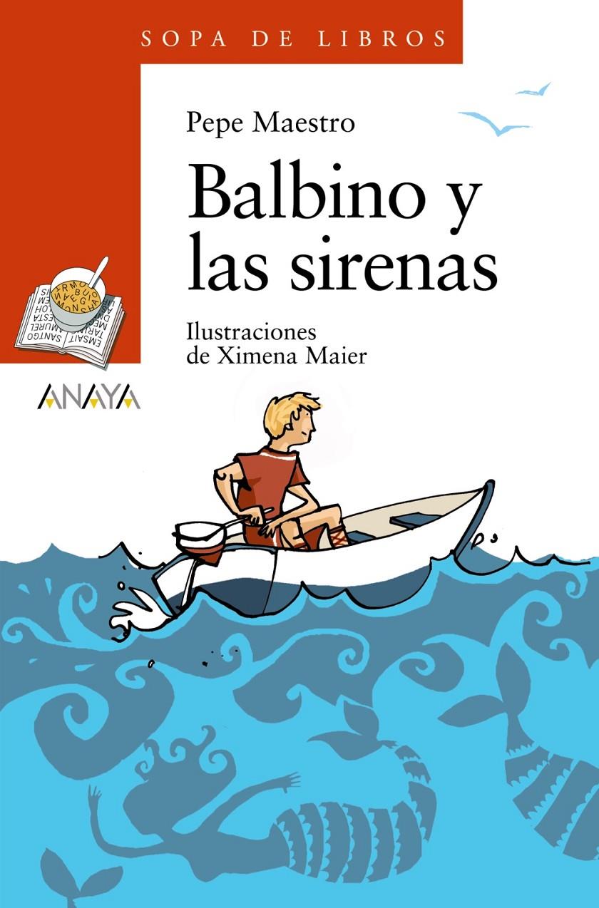 BALBINO Y LAS SIRENAS | 9788466777407 | MAESTRO, PEPE | Galatea Llibres | Librería online de Reus, Tarragona | Comprar libros en catalán y castellano online