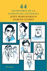 44 ESCRITORES DE LA LITERATURA UNIVERSAL | 9788498413281 | MARCHAMALO, JESÚS/FLORES, DAMIÁN | Galatea Llibres | Librería online de Reus, Tarragona | Comprar libros en catalán y castellano online