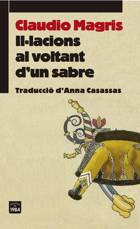 IL·LACIONS AL VOLTANT D'UN SABRE | 9788415835486 | MAGRIS, CLAUDIO | Galatea Llibres | Librería online de Reus, Tarragona | Comprar libros en catalán y castellano online