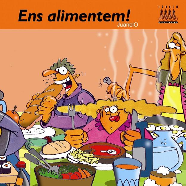 ENS ALIMENTEM! | 9788481316292 | JUANOLO | Galatea Llibres | Llibreria online de Reus, Tarragona | Comprar llibres en català i castellà online