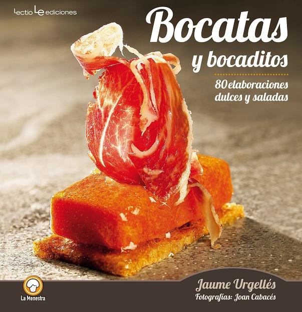 BOCATAS Y BOCADITOS | 9788416012022 | URGELLÉS, JAUME | Galatea Llibres | Llibreria online de Reus, Tarragona | Comprar llibres en català i castellà online