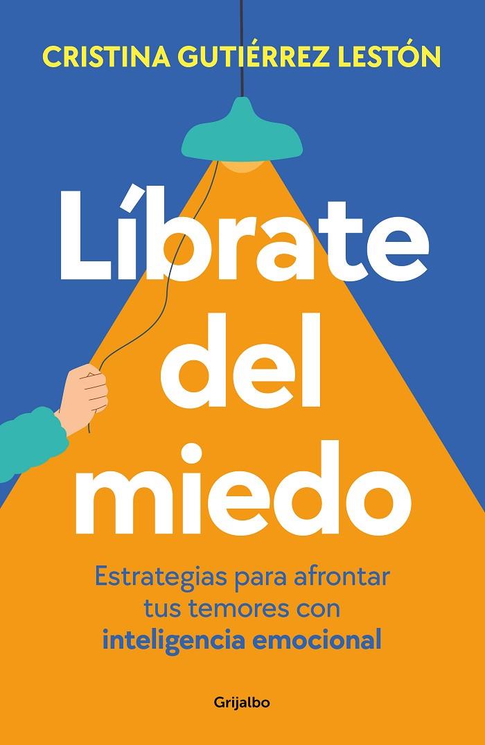 LÍBRATE DEL MIEDO | 9788425365218 | GUTIÉRREZ, CRISTINA | Galatea Llibres | Librería online de Reus, Tarragona | Comprar libros en catalán y castellano online