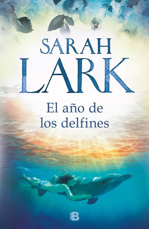 EL AÑO DE LOS DELFINES | 9788466664707 | LARK, SARAH | Galatea Llibres | Librería online de Reus, Tarragona | Comprar libros en catalán y castellano online