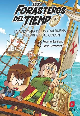 LOS FORASTEROS DEL TIEMPO 18: LA AVENTURA DE LOS BALBUENA CON CRISTÓBAL COLÓN | 9788411827799 | SANTIAGO, ROBERTO/FERNÁNDEZ VÁZQUEZ, PABLO | Galatea Llibres | Librería online de Reus, Tarragona | Comprar libros en catalán y castellano online