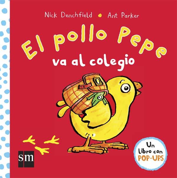 EL POLLO PEPE VA AL COLEGIO | 9788467578713 | DENCHFIELD, NICK | Galatea Llibres | Llibreria online de Reus, Tarragona | Comprar llibres en català i castellà online