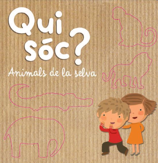 QUI SÓC? ANIMALS DE LA SELVA | 9788490574737 | Galatea Llibres | Librería online de Reus, Tarragona | Comprar libros en catalán y castellano online