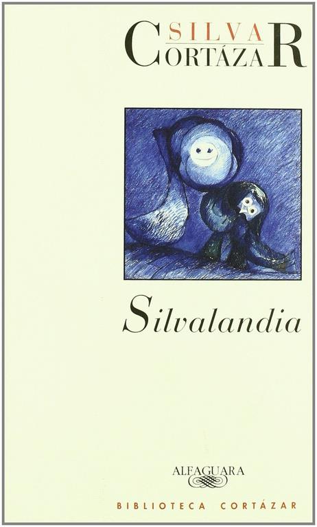 SILVALANDIA | 9788420482347 | CORTAZAR,JULIO | Galatea Llibres | Librería online de Reus, Tarragona | Comprar libros en catalán y castellano online
