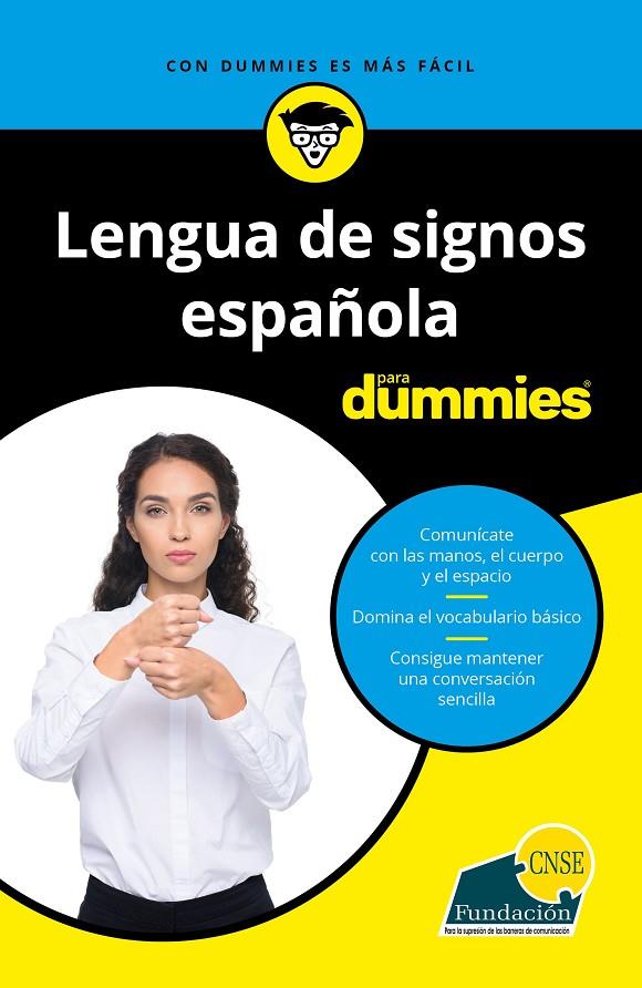 LENGUA DE SIGNOS ESPAÑOLA PARA DUMMIES | 9788432905049 | FUNDACIÓN CNSE | Galatea Llibres | Librería online de Reus, Tarragona | Comprar libros en catalán y castellano online