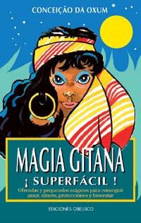 MAGIA GITANA ¡SUPERFACIL! | 9788477205760 | DA OXUM, CONCEIÇAO | Galatea Llibres | Llibreria online de Reus, Tarragona | Comprar llibres en català i castellà online