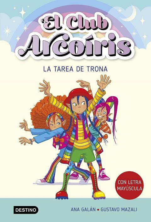 EL CLUB ARCOIRIS 3. LA TAREA DE TRONA | 9788408274216 | GALÁN, ANA | Galatea Llibres | Librería online de Reus, Tarragona | Comprar libros en catalán y castellano online