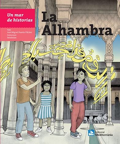 UN MAR DE HISTORIAS: LA ALHAMBRA | 9788499794594 | PUERTA VÍLCHEZ, JOSÉ MIGUEL | Galatea Llibres | Librería online de Reus, Tarragona | Comprar libros en catalán y castellano online