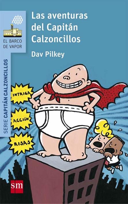 LAS AVENTURAS DEL CAPITAN CALZONCILLOS (CAPITÁN CALZONCILLOS, 1) | 9788467577037 | PILKEY, DAV | Galatea Llibres | Llibreria online de Reus, Tarragona | Comprar llibres en català i castellà online
