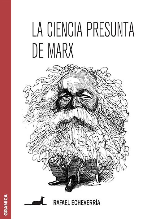 LA CIENCIA PRESUNTA DE MARX | 9789506417550 | ECHEVARRÍA, RAFAEL | Galatea Llibres | Librería online de Reus, Tarragona | Comprar libros en catalán y castellano online
