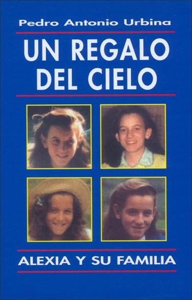 REGALO DEL CIELO, UN. ALEXIA Y SU FAMILIA | 9788432129711 | URBINA, PEDRO ANTONIO | Galatea Llibres | Llibreria online de Reus, Tarragona | Comprar llibres en català i castellà online