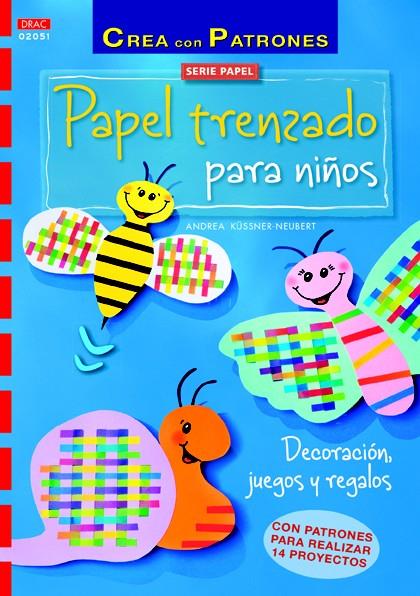 PAPEL TRENZADO PARA NIÑOS | 9788498744668 | KÜSNERR-NEUBERT, ANDREA | Galatea Llibres | Librería online de Reus, Tarragona | Comprar libros en catalán y castellano online