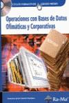 OPERACIONES CON BASES DE DATOS OFIMATICAS Y CORPORATIVAS | 9788478977741 | MARTIN MARTINEZ, FRANCISCO JAVIER | Galatea Llibres | Librería online de Reus, Tarragona | Comprar libros en catalán y castellano online