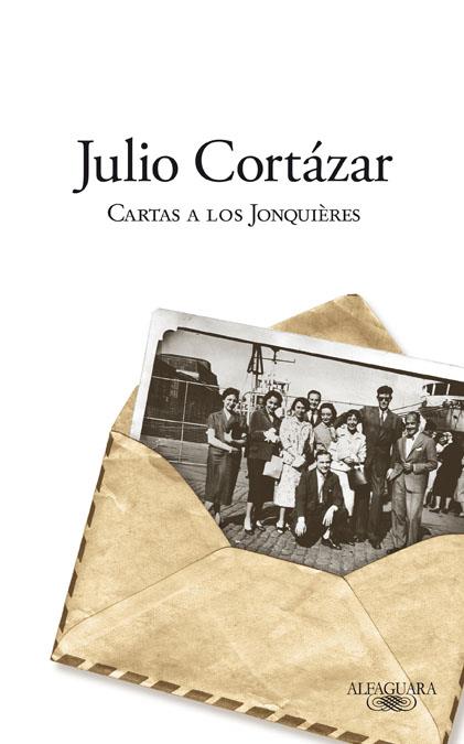 CARTAS A LOS JONQUIERES | 9788420406626 | CORTAZAR, JULIO | Galatea Llibres | Librería online de Reus, Tarragona | Comprar libros en catalán y castellano online