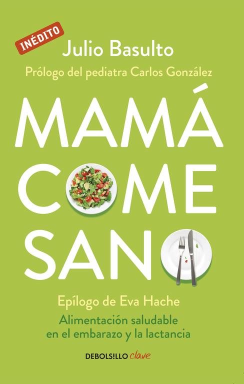 MAMÁ COME SANO | 9788490624111 | BASULTO, JULIO | Galatea Llibres | Librería online de Reus, Tarragona | Comprar libros en catalán y castellano online