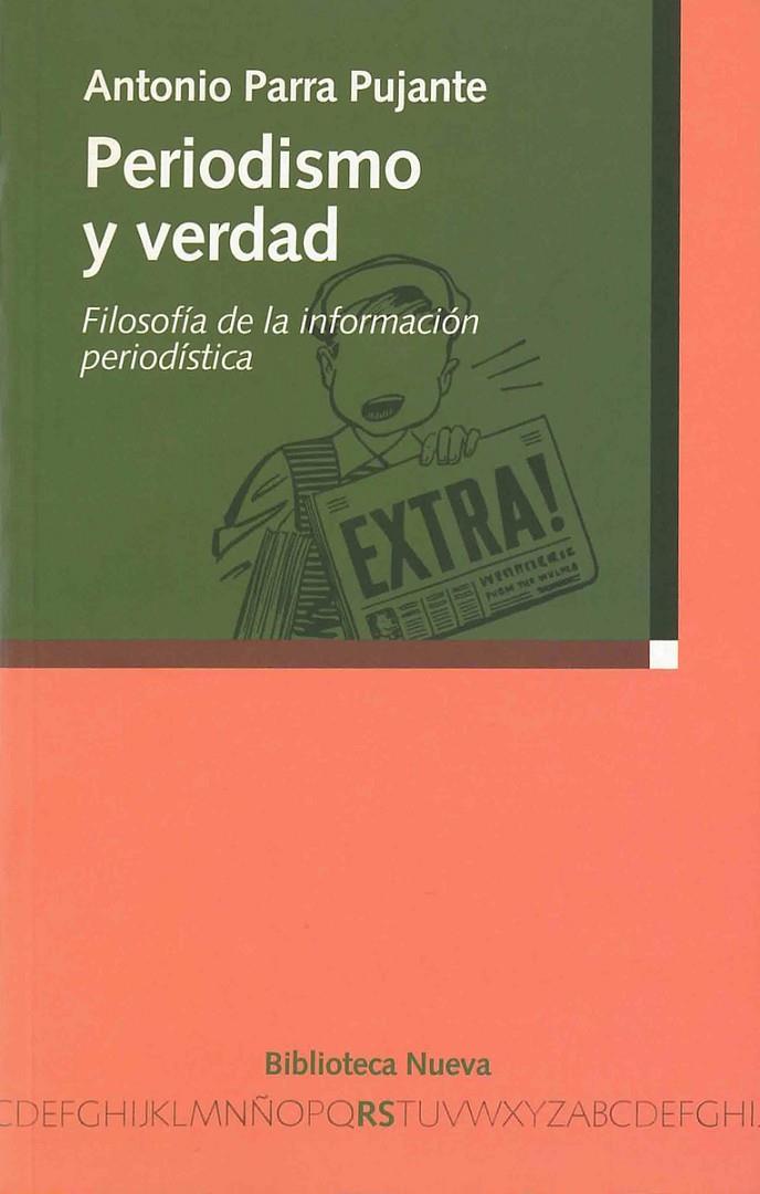 PERIODISMO Y VERDAD | 9788497420952 | PARRA PUJANTE, ANTONIO | Galatea Llibres | Llibreria online de Reus, Tarragona | Comprar llibres en català i castellà online