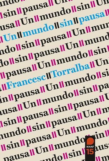 UN MUNDO SIN PAUSA | 9788415995753 | TORRALBA, FRANCESC | Galatea Llibres | Llibreria online de Reus, Tarragona | Comprar llibres en català i castellà online