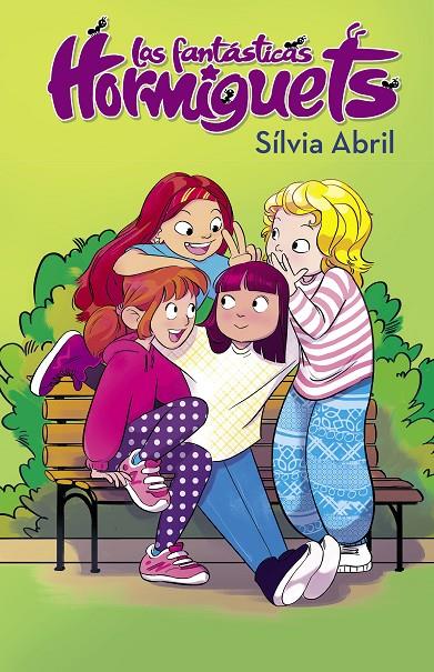 LAS FANTÁSTICAS HORMIGUETS 1 | 9788448855543 | ABRIL, SÍLVIA | Galatea Llibres | Librería online de Reus, Tarragona | Comprar libros en catalán y castellano online