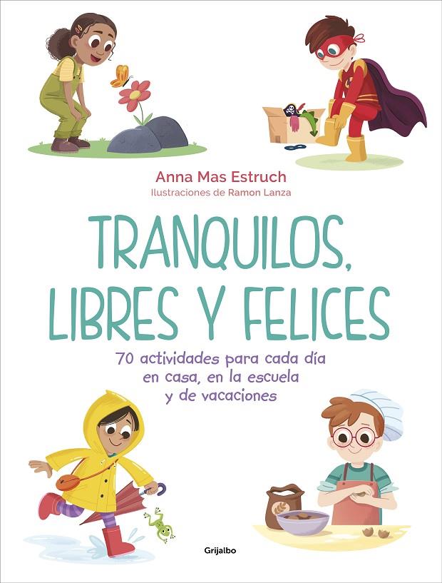 TRANQUILOS, LIBRES Y FELICES | 9788418055584 | MAS ESTRUCH, ANNA | Galatea Llibres | Librería online de Reus, Tarragona | Comprar libros en catalán y castellano online