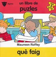 QUÈ FAIG. UN LLIBRE DE PUZLES (DESC) | 9788424684525 | ROFFEY, MAUREEN | Galatea Llibres | Llibreria online de Reus, Tarragona | Comprar llibres en català i castellà online