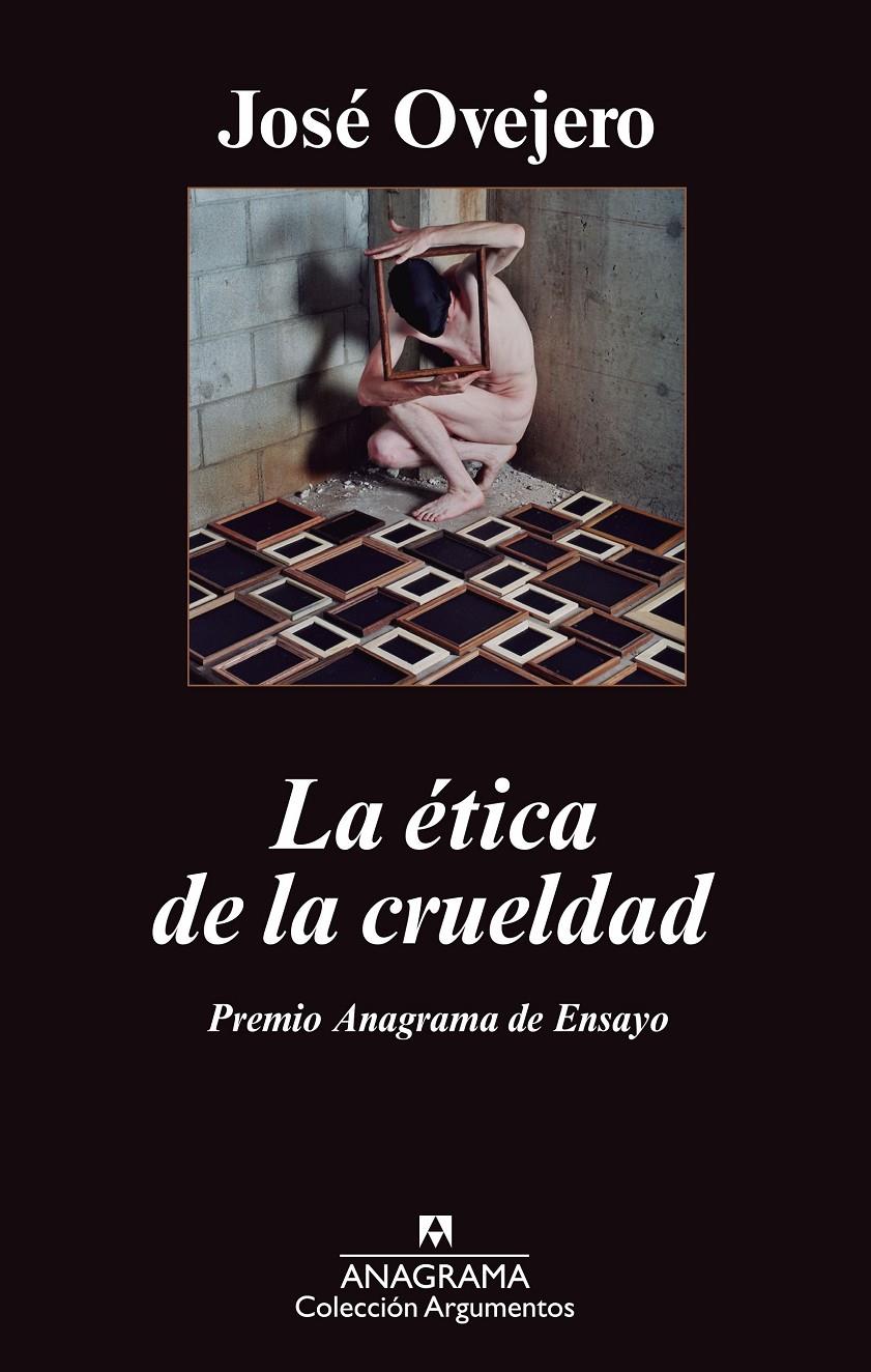 LA ETICA DE LA CRUELDAD | 9788433963413 | OVEJERO, JOSE | Galatea Llibres | Librería online de Reus, Tarragona | Comprar libros en catalán y castellano online