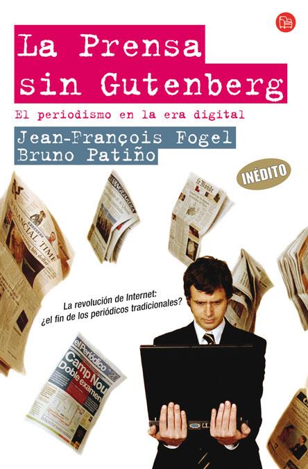 PRENSA SIN GUTEMBERG, LA | 9788466319751 | FOGEL, JEAN | Galatea Llibres | Llibreria online de Reus, Tarragona | Comprar llibres en català i castellà online