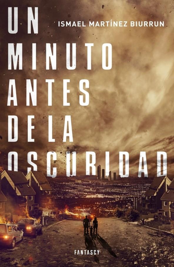 UN MINUTO ANTES DE LA OSCURIDAD | 9788415831211 | MARTINEZ BIURRUN, ISMAEL | Galatea Llibres | Llibreria online de Reus, Tarragona | Comprar llibres en català i castellà online