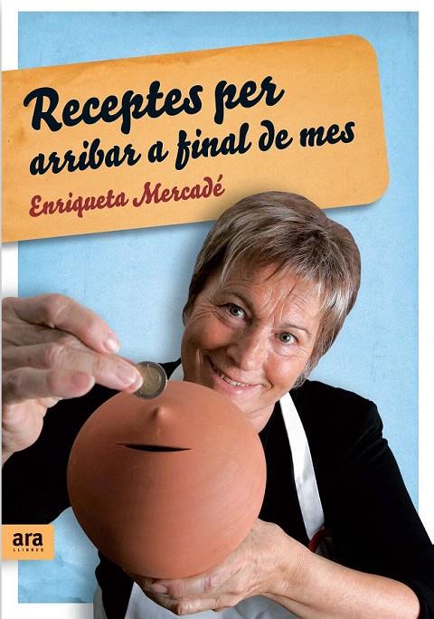 RECEPTES PER ARRIBAR A FINAL DE MES | 9788492406760 | MERCADE, ENRIQUETA | Galatea Llibres | Librería online de Reus, Tarragona | Comprar libros en catalán y castellano online