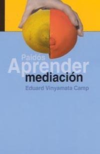 APRENDER MEDIACION | 9788449313646 | VINYAMATA CAMP, EDUARD | Galatea Llibres | Librería online de Reus, Tarragona | Comprar libros en catalán y castellano online