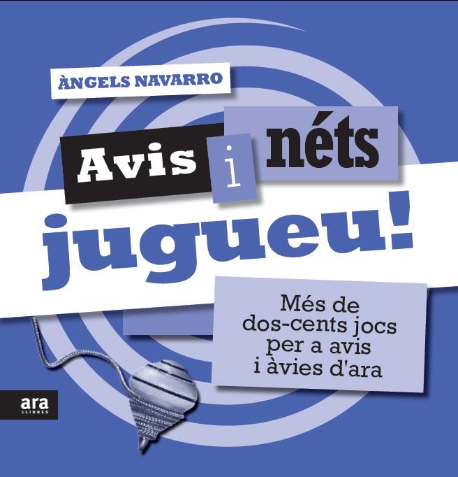 AVIS I NÉTS JUGUEU! | 9788415224976 | NAVARRO, ANGELS | Galatea Llibres | Llibreria online de Reus, Tarragona | Comprar llibres en català i castellà online