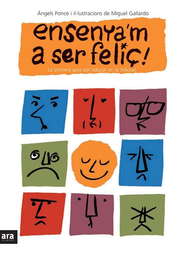 ENSENYA'M A SER FELIÇ | 9788496767355 | PONCE, ANGELS | Galatea Llibres | Llibreria online de Reus, Tarragona | Comprar llibres en català i castellà online