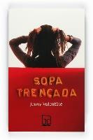 SOPA TRENCADA | 9788466126250 | VALENTINE, JENNY | Galatea Llibres | Librería online de Reus, Tarragona | Comprar libros en catalán y castellano online