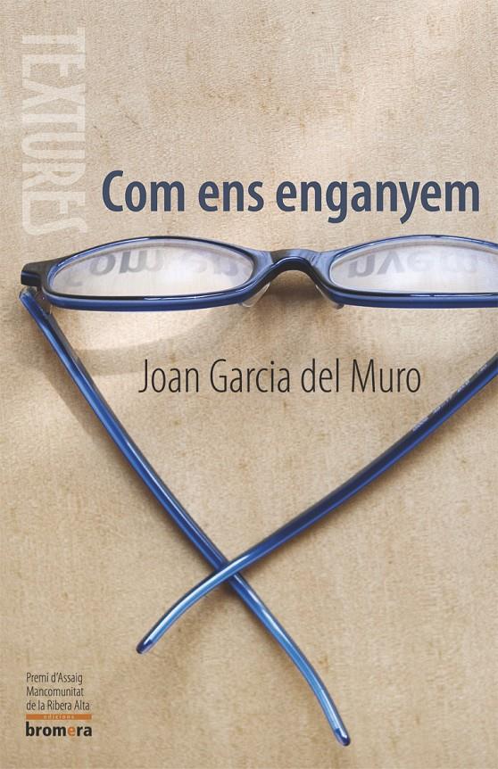 COM ENS ENGANYEM | 9788498242003 | GARCIA DEL MURO, JOAN | Galatea Llibres | Llibreria online de Reus, Tarragona | Comprar llibres en català i castellà online