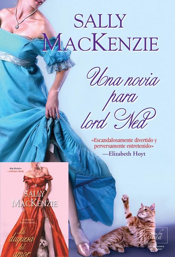 LA DUQUESA DEL AMOR + UNA NOVIA PARA LORD NED. (PACK) | 9788416550005 | MACKENZIE, SALLY/FRAGUA CORBACHO, ROSA | Galatea Llibres | Llibreria online de Reus, Tarragona | Comprar llibres en català i castellà online