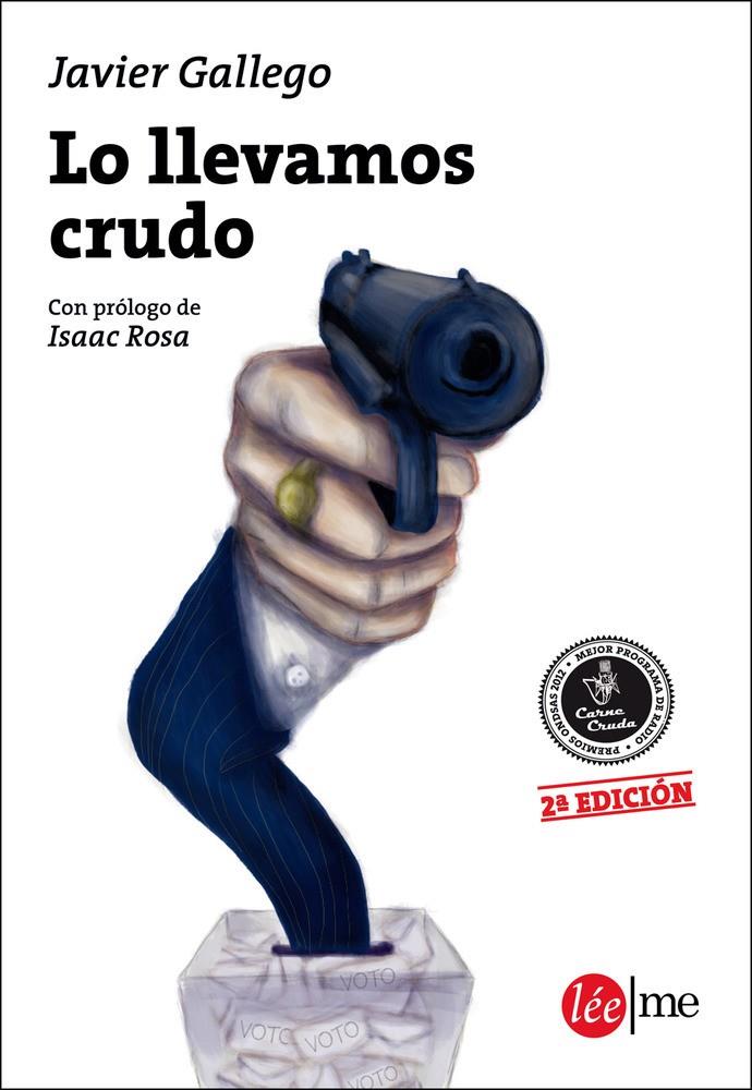 LO LLEVAMOS CRUDO | 9788415589044 | GALLEGO, JAVIER | Galatea Llibres | Llibreria online de Reus, Tarragona | Comprar llibres en català i castellà online