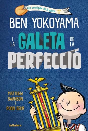 BEN YOKOYAMA I LA GALETA DE LA PERFECCIÓ | 9788424676544 | SWANSON, MATTHEW | Galatea Llibres | Librería online de Reus, Tarragona | Comprar libros en catalán y castellano online