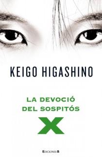 DEVOCIO DEL SOSPITOS X, LA | 9788466649148 | HIGASHIMO, KEIGO | Galatea Llibres | Librería online de Reus, Tarragona | Comprar libros en catalán y castellano online