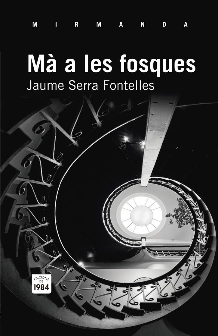MÀ A LES FOSQUES | 9788492440917 | SERRA FONTELLES, JAUME | Galatea Llibres | Librería online de Reus, Tarragona | Comprar libros en catalán y castellano online