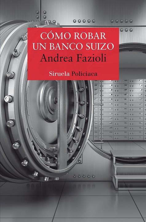 CÓMO ROBAR UN BANCO SUIZO | 9788418245589 | FAZIOLI, ANDREA | Galatea Llibres | Llibreria online de Reus, Tarragona | Comprar llibres en català i castellà online